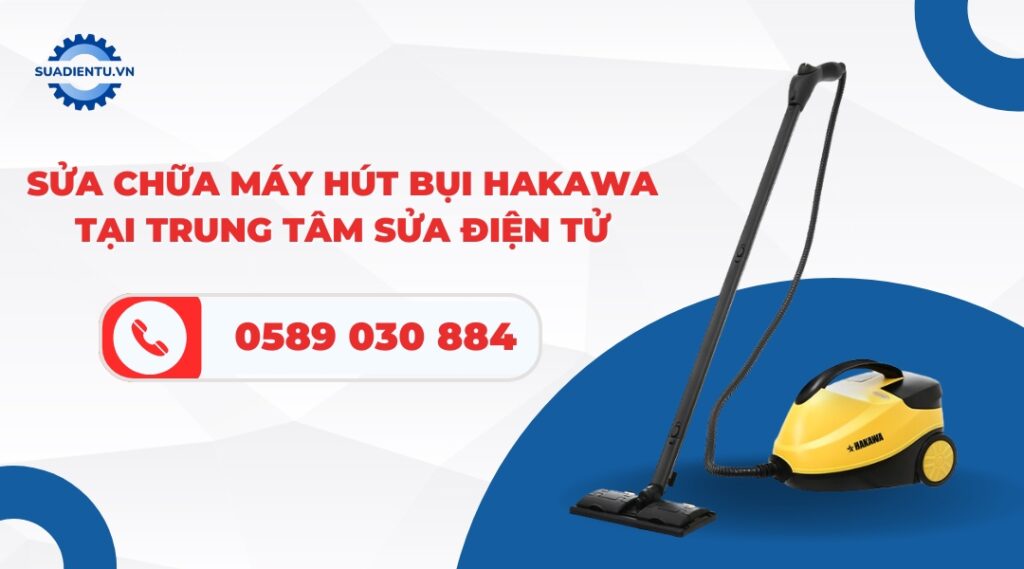 sửa chữa máy hút bụi hakawa