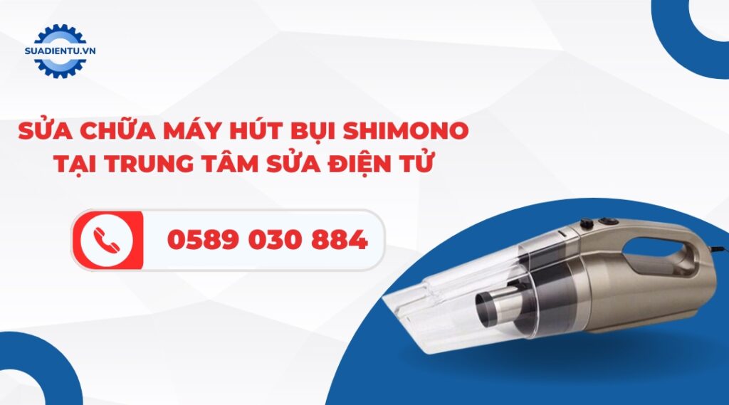 sửa chữa máy hút bụi Shimono