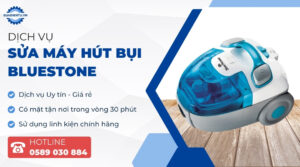 sửa máy hút bụi bluestone