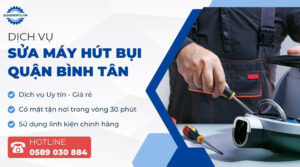 sửa máy hút bụi quận bình tân