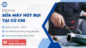 sủa máy hút bụi tại củ chi