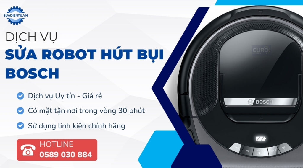 Dịch vụ sửa robot hút bụi Bosch chuyên nghiệp - Sửa Điện Tử