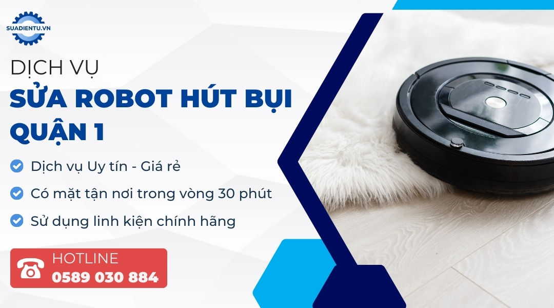 sửa robot hút bụi quận 1