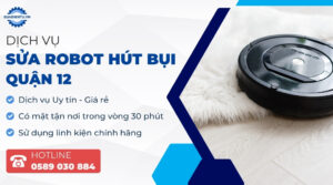 sửa robot hút bụi quận 12