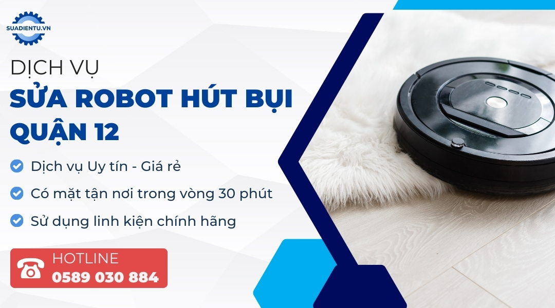 sửa robot hút bụi quận 12