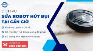 sửa robot hút bụi tại cần giờ