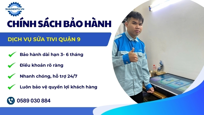 Chính sách bảo hành dịch vụ sửa tivi Quận 9
