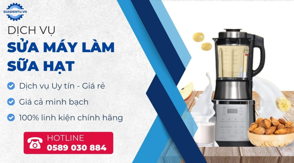 Dịch vụ sửa máy làm sữa hạt