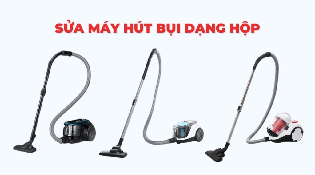 máy hút bụi dạng hộp