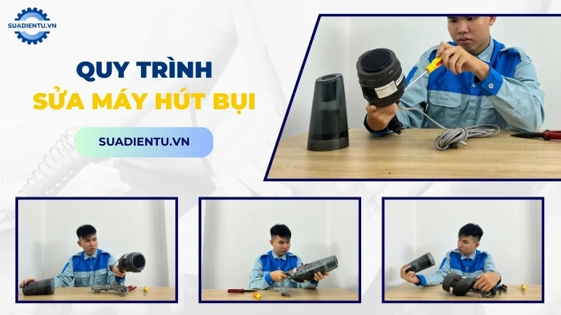 Quy trình dịch vụ sửa máy hút bụi Quận 10 chuyên nghiệp