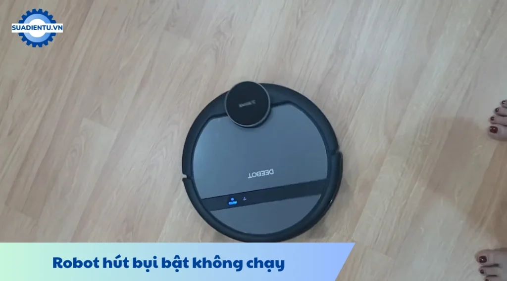 Robot hút bụi bật không chạy