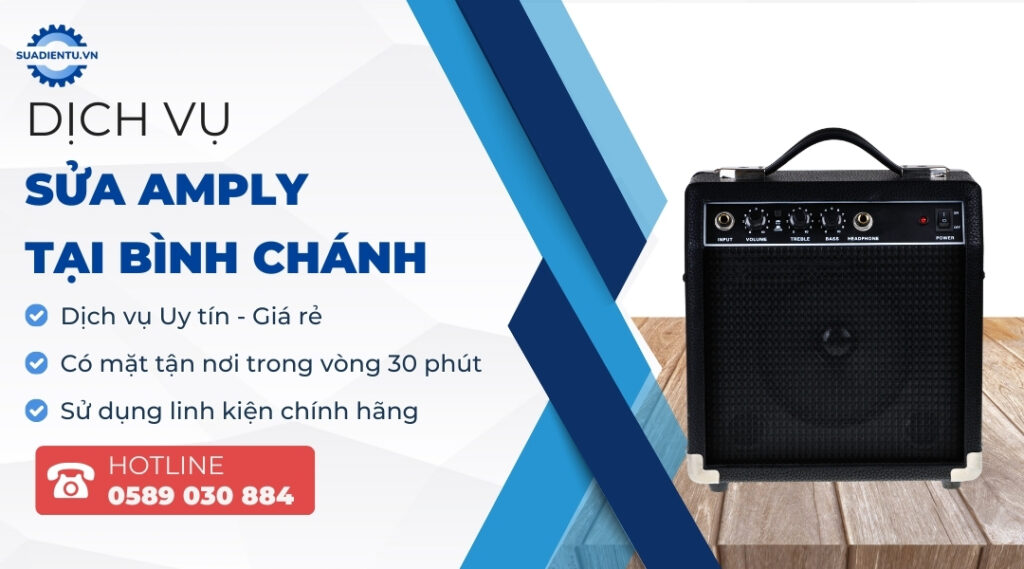Dịch Vụ Sửa Amply Tại Bình Chánh Uy Tín, Nhanh Chóng 24/7