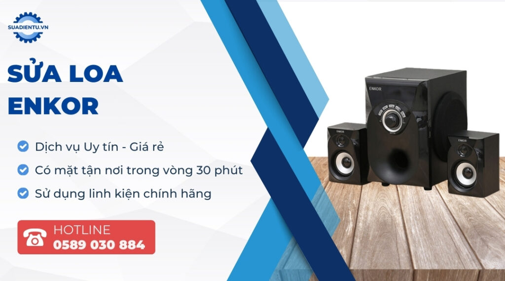 Dịch vụ sửa loa Enkor uy tín, chuyên nghiệp - Sửa Điện Tử