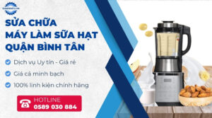 sửa máy làm sữa hạt quận Bình Tân