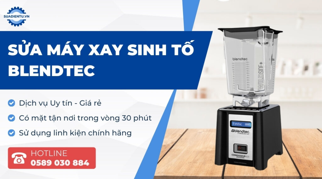 sửa máy xay sinh tố Blendtec