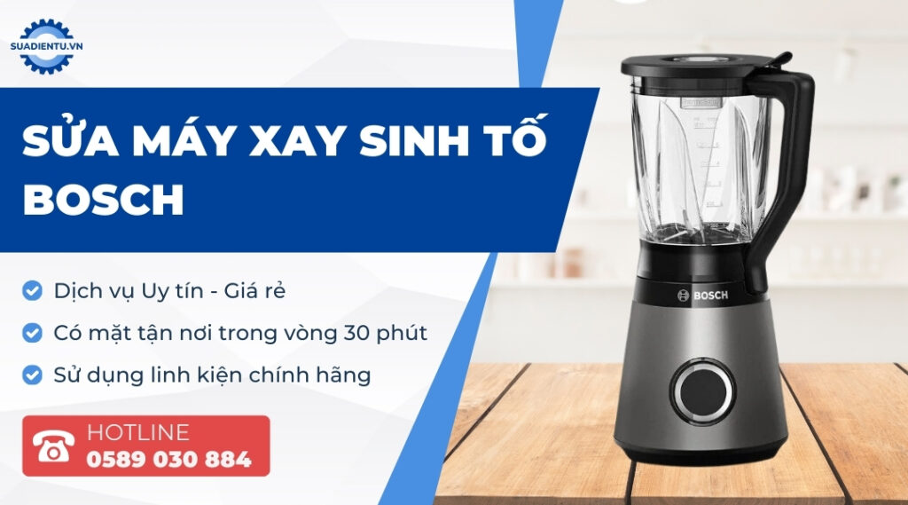 Sửa Máy Xay Sinh Tố Bosch Uy Tín, Thợ Giỏi, Hỗ Trợ 24/7