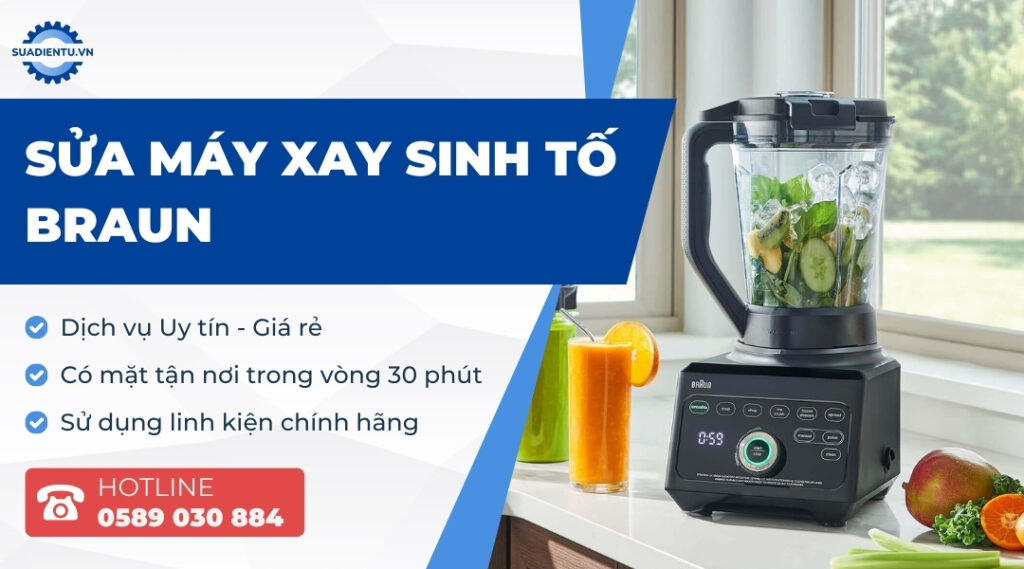 Dịch Vụ Sửa Máy Xay Sinh Tố Braun Tận Nơi Uy Tín, Giá Rẻ
