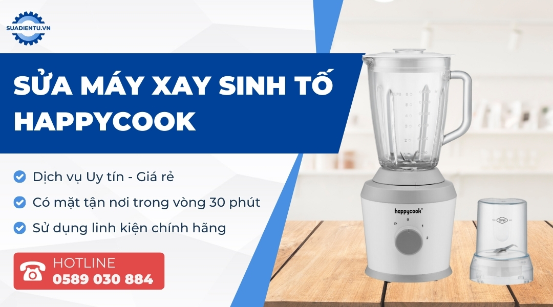 sửa máy xay sinh tố happycook