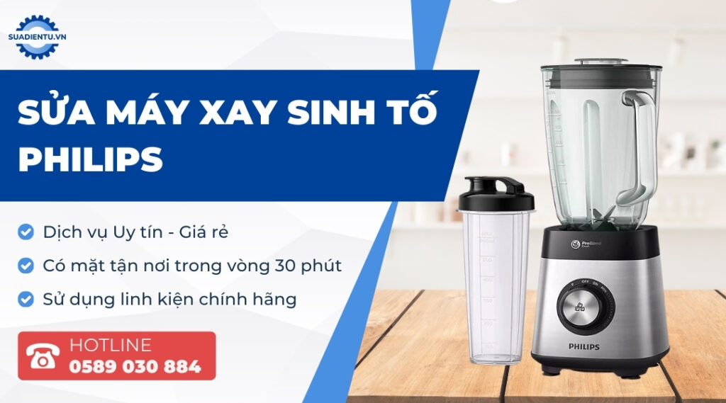 Dịch Vụ Sửa Máy Xay Sinh Tố Philips Tận Nhà Uy Tín 24/7