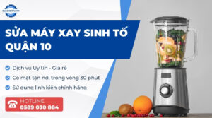 sửa máy xay sinh tố quận 10