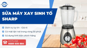 sửa máy xay sinh tố sharp