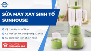 sửa máy xay sinh tố sunhouse