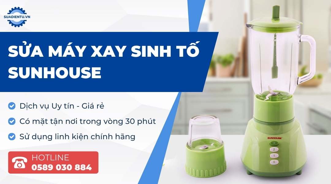 sửa máy xay sinh tố sunhouse