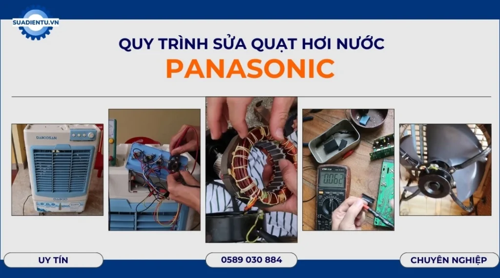 Quy trình sửa quạt hơi nước Panasonic chuyên nghiệp tại Sửa Điện Tử