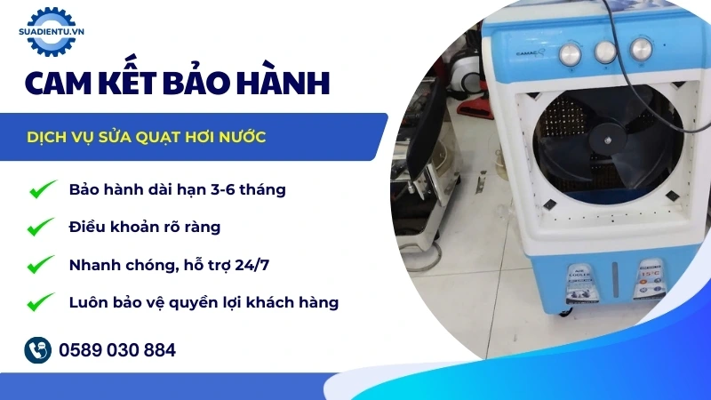 Cam kết hỗ trợ & Bảo hành quạt hơi nước sau sửa chữa