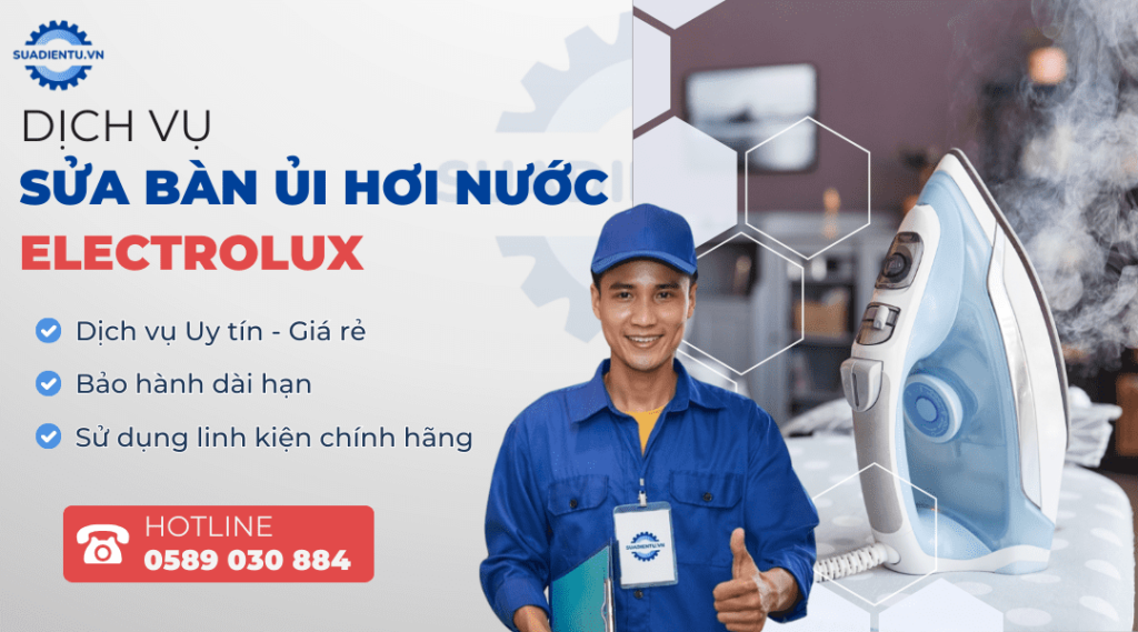 sửa bàn ủi hơi nước electrolux