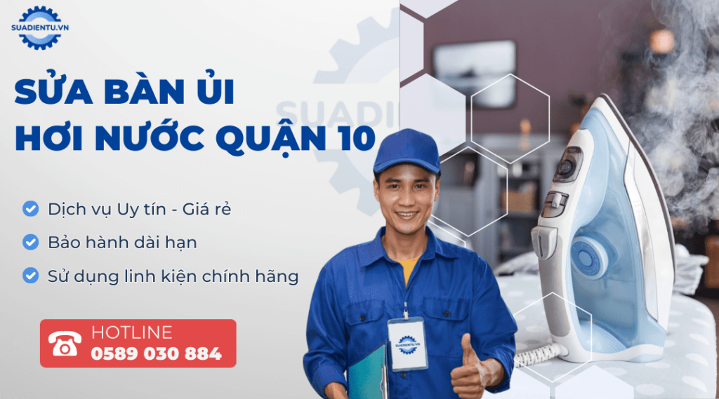 sửa bàn ủi hơi nước quận 10