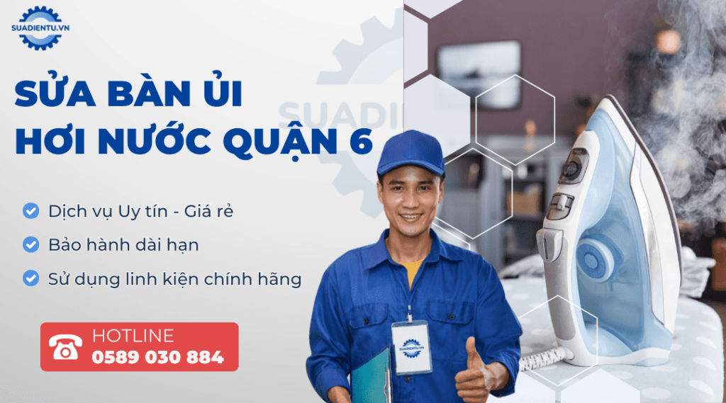 sửa bàn ủi hơi nước quận 6