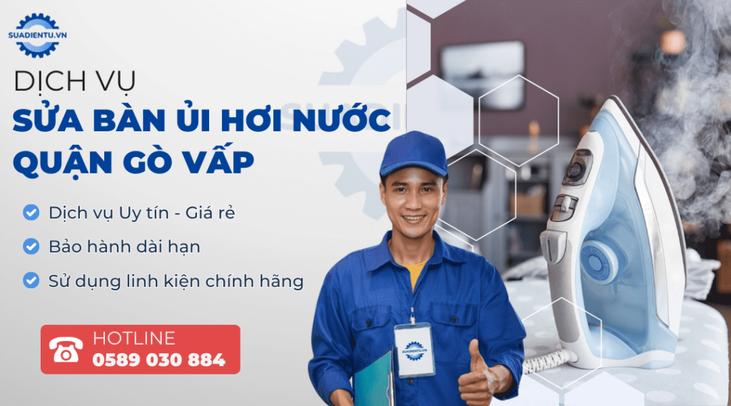 sửa bàn ủi hơi nước quận gò vấp