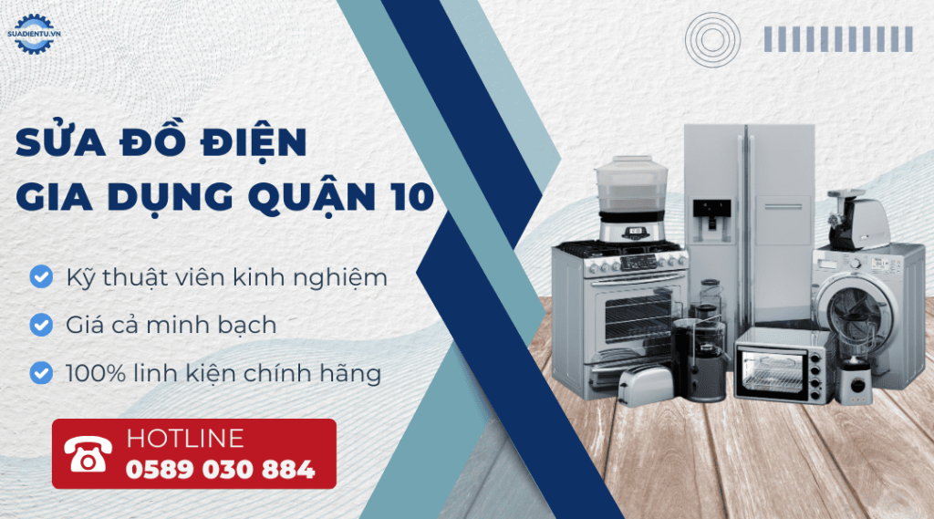 sửa đồ điện gia dụng quận 10