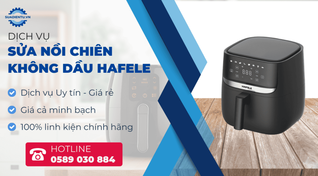 sửa nồi chiên không dầu hafele