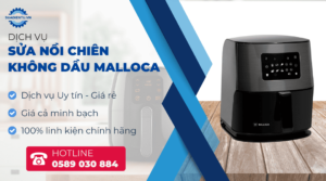 sửa nồi chiên không dầu Malloca