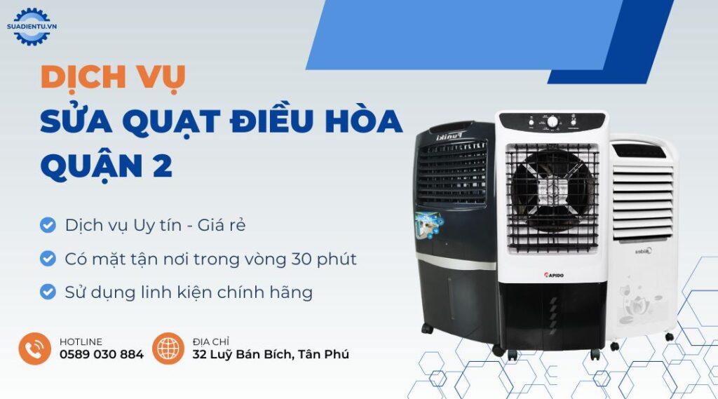 Dịch Vụ Sửa Quạt Điều Hòa Quận 2 Uy Tín, Chuyên Nghiệp