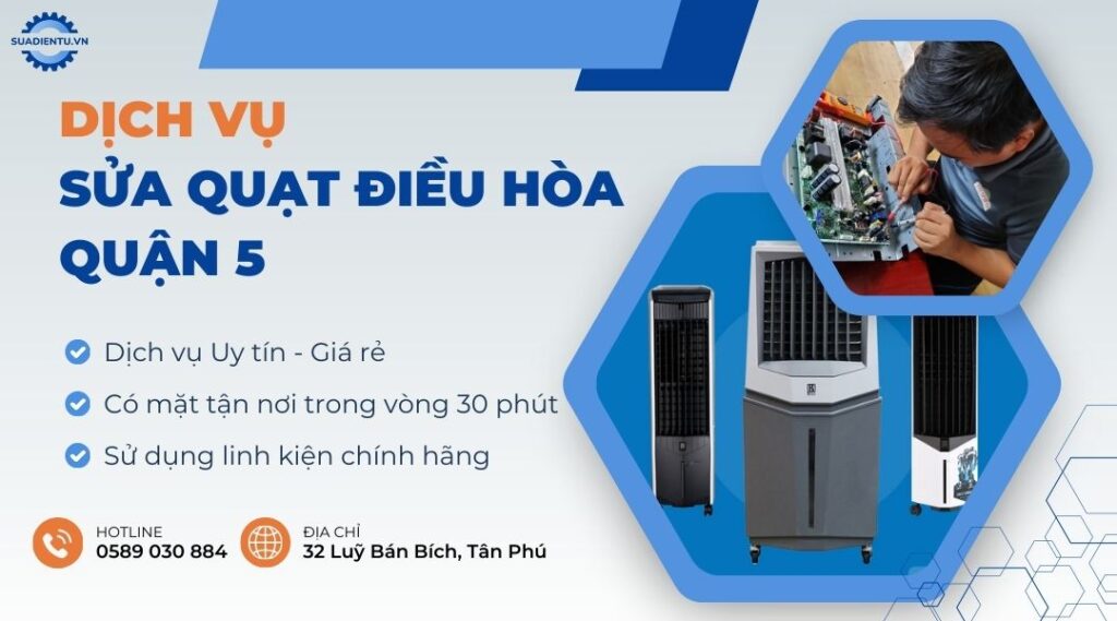 Sửa Quạt Điều Hòa Quận 5 Tận Nhà, Uy Tín, Có Mặt Sau 30P