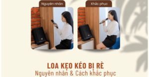 loa kẹo kéo bị rè