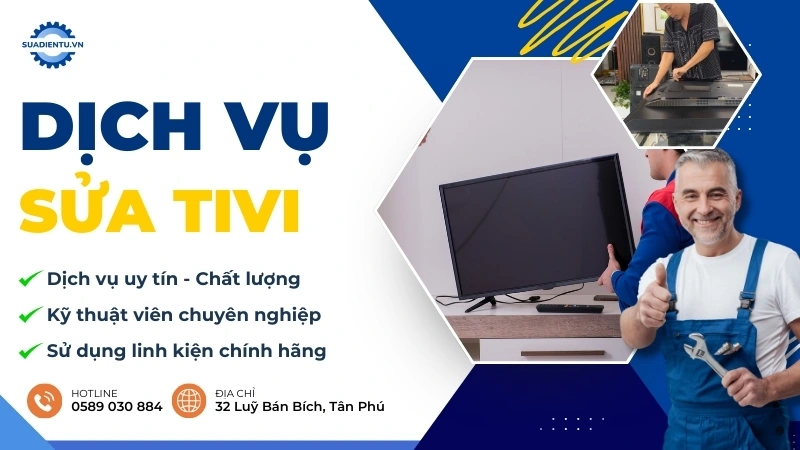 Sửa Tivi Tại Nhà TP.HCM - Uy Tín, Thợ Giỏi, Hỗ Trợ 24/7