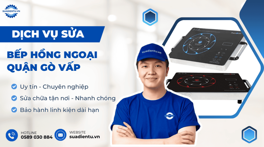 Sửa bếp hồng ngoại quận Gò Vấp