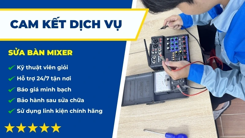 Lý do khách hàng chọn Sửa Điện Tử khi cần sửa bàn mixer
