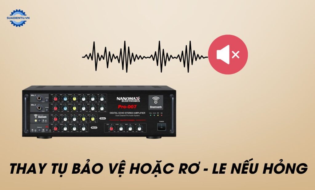 Thay tụ bảo vệ hoặc rơ le của amply