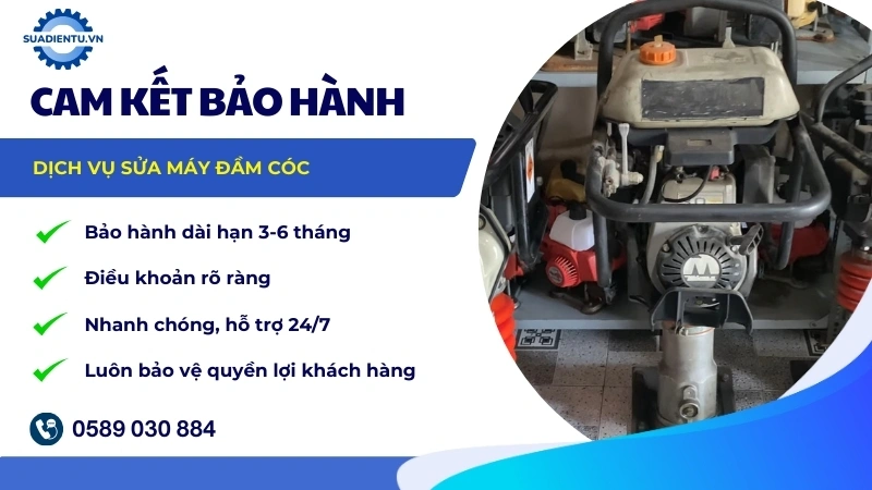 Cam kết bào hành máy đầm cóc sau khi sửa chữa