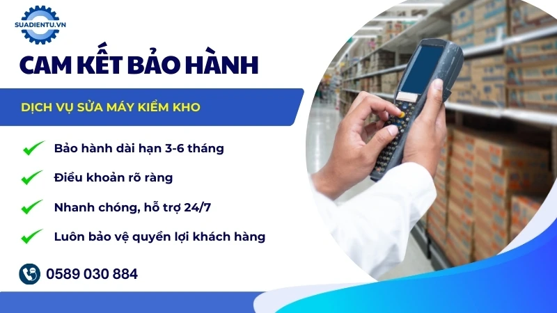 Cam kết bảo hành máy kiểm kho sau sửa chữa