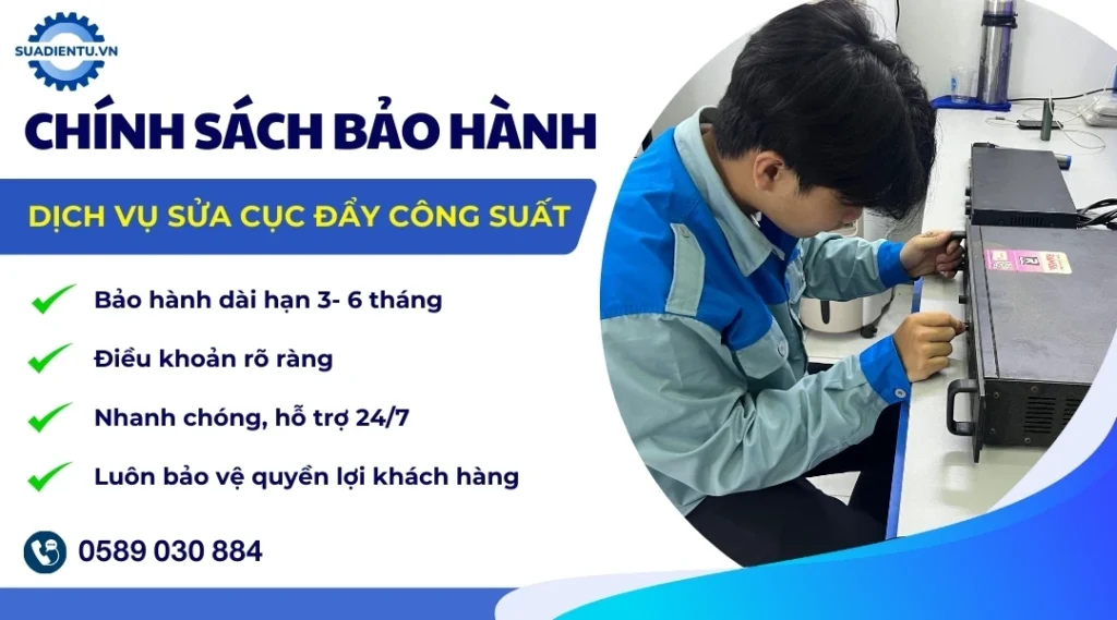 Chính sách bảo hành dịch vụ sửa cục đẩy công suất tại Suadientu.vn