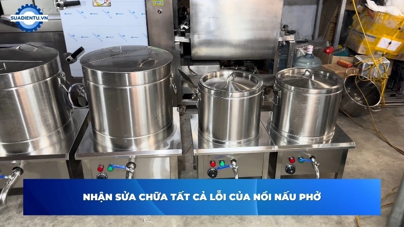 Dịch vụ sửa nồi nấu phở uy tín, chuyên sâu tại Suadientu.vn