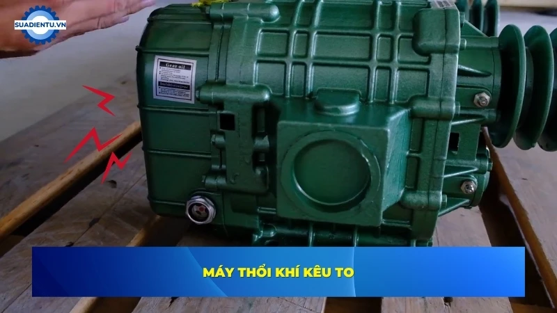 Hiện tượng máy thổi khí kêu to