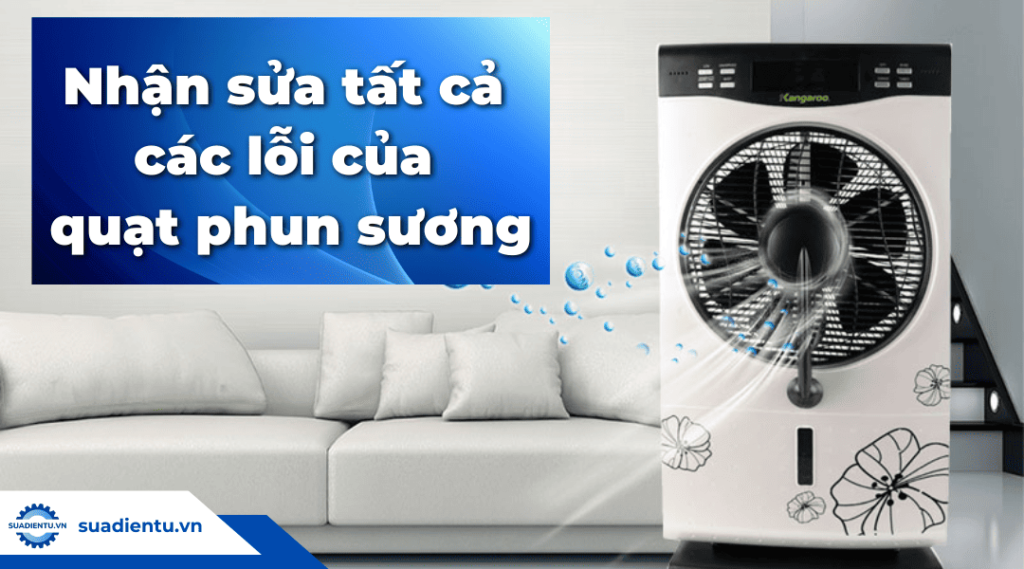 Nơi sửa quạt phun sương uy tín