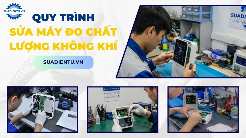 Quy trình sửa máy đo chất lượng không khí chuẩn kỹ thuật tại Sửa Điện Tử